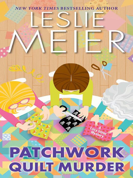 Title details for Patchwork Quilt Murder by Leslie Meier - Wait list